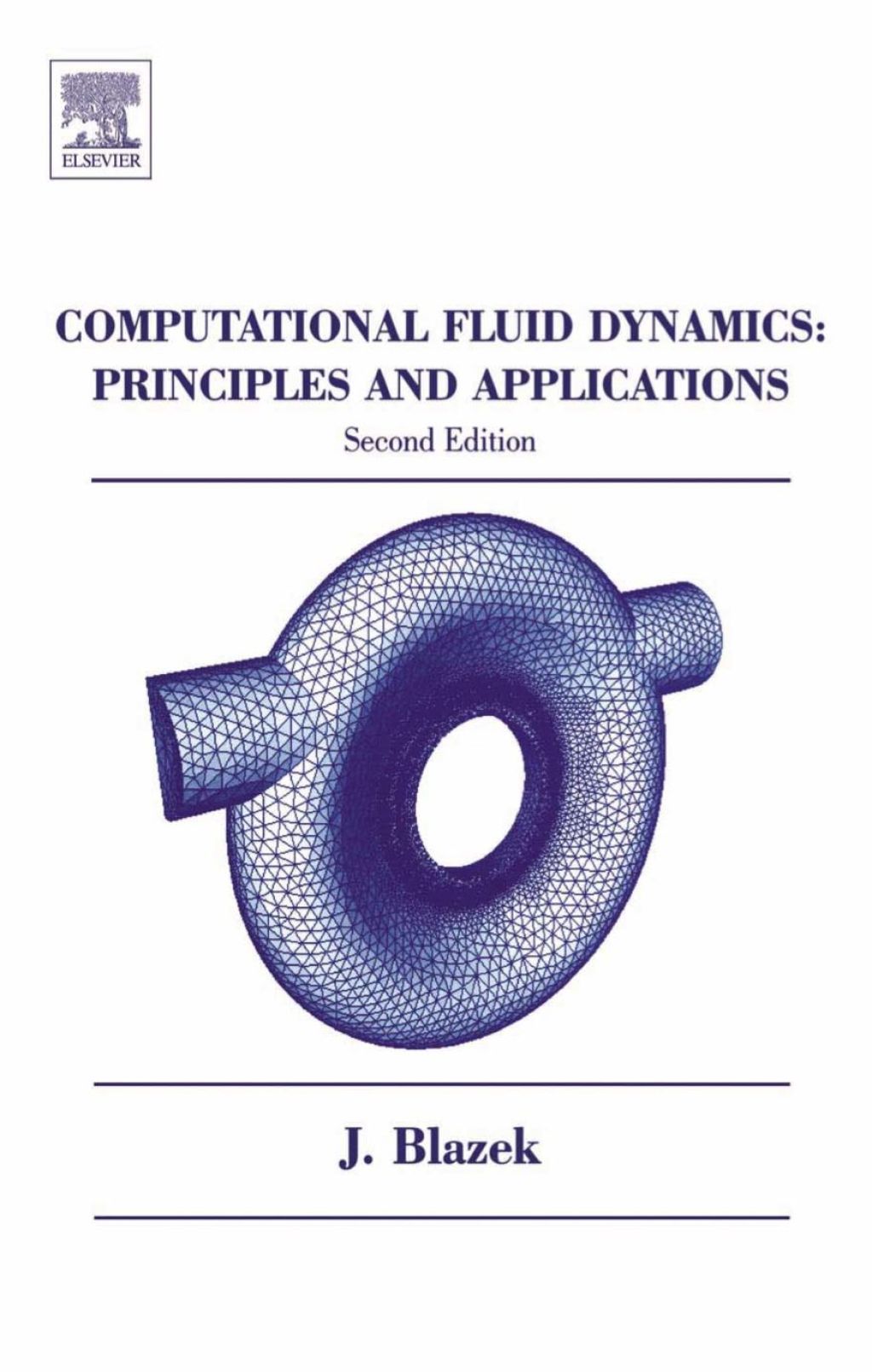 Computational Fluid Dynamics: Principles and Applications: (Book with accompanying CD) 2nd Edition