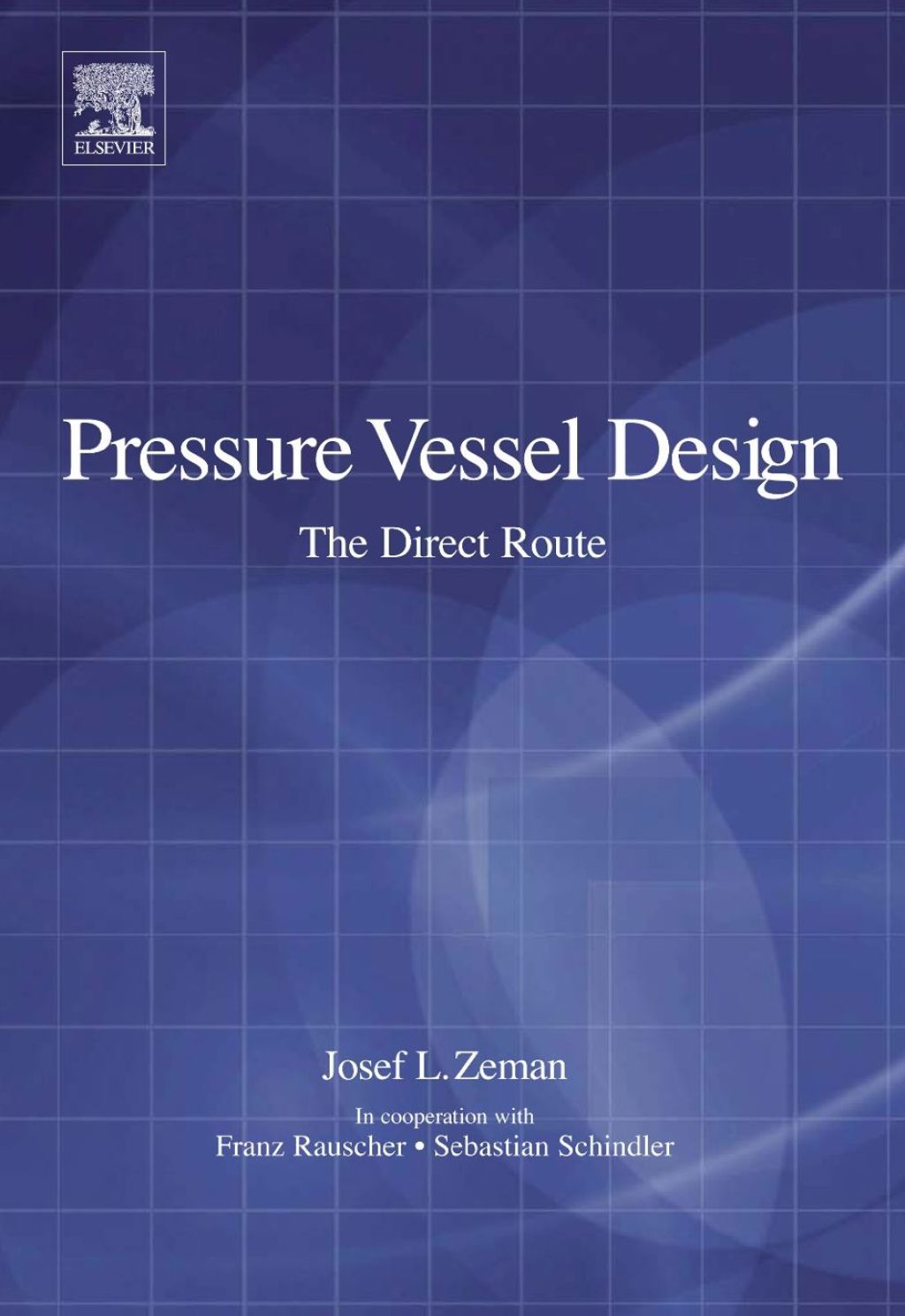 Pressure Vessel Design: The Direct Route: The Direct Route 