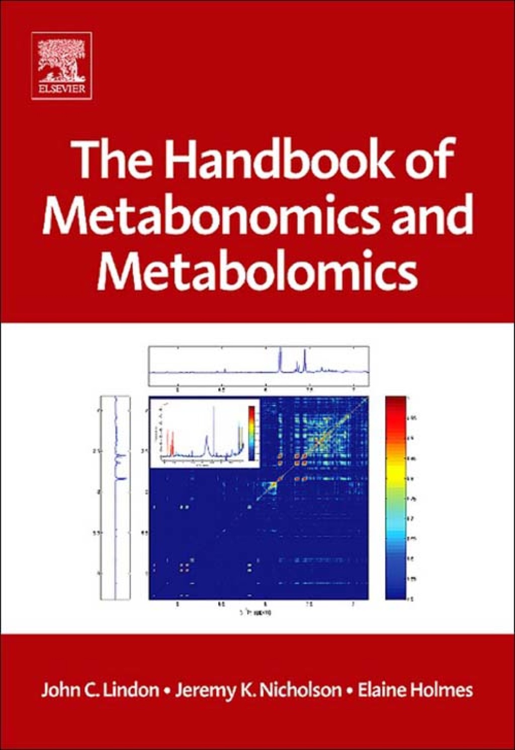 The Handbook of Metabonomics and Metabolomics 