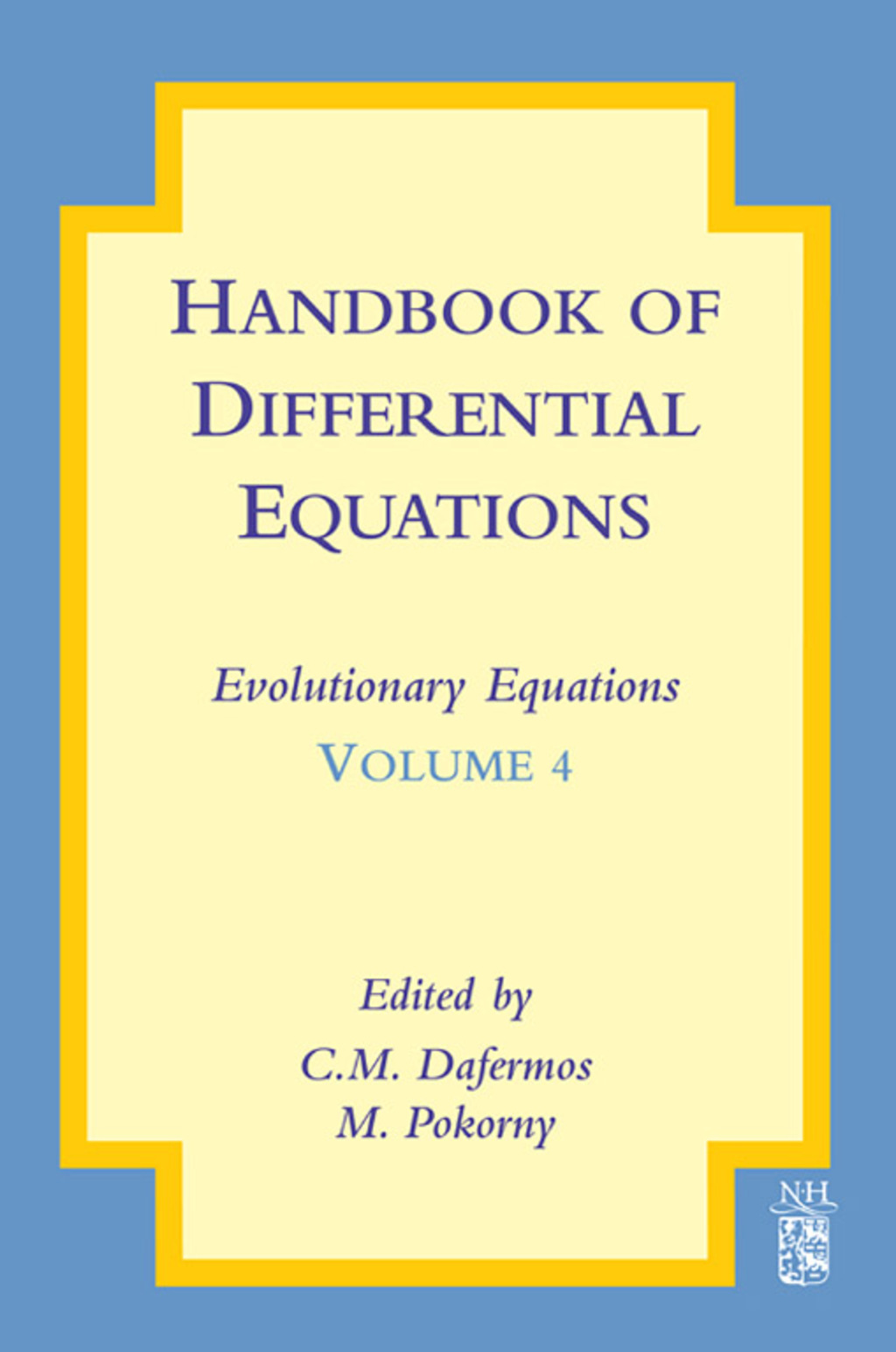 Handbook of Differential Equations: Evolutionary Equations 