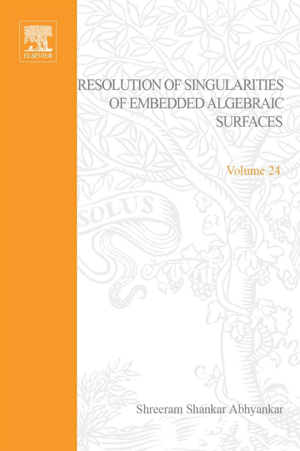 Resolution of singularities of embedded algebraic surfaces 