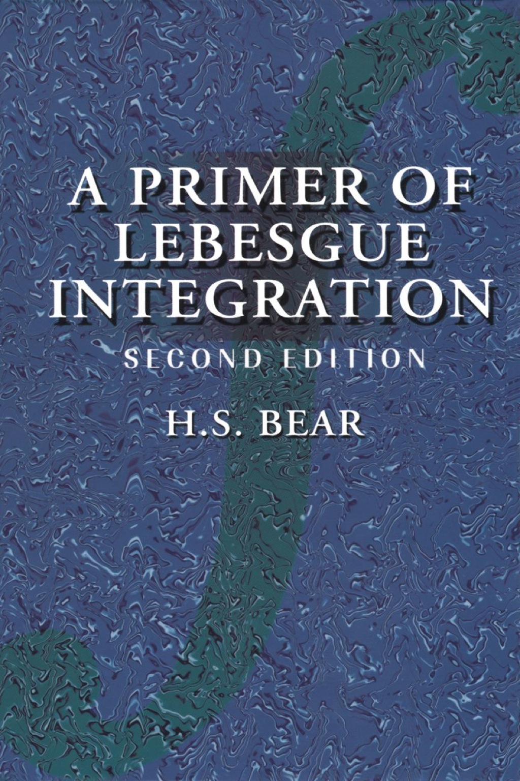 A Primer of Lebesgue Integration 2nd Edition