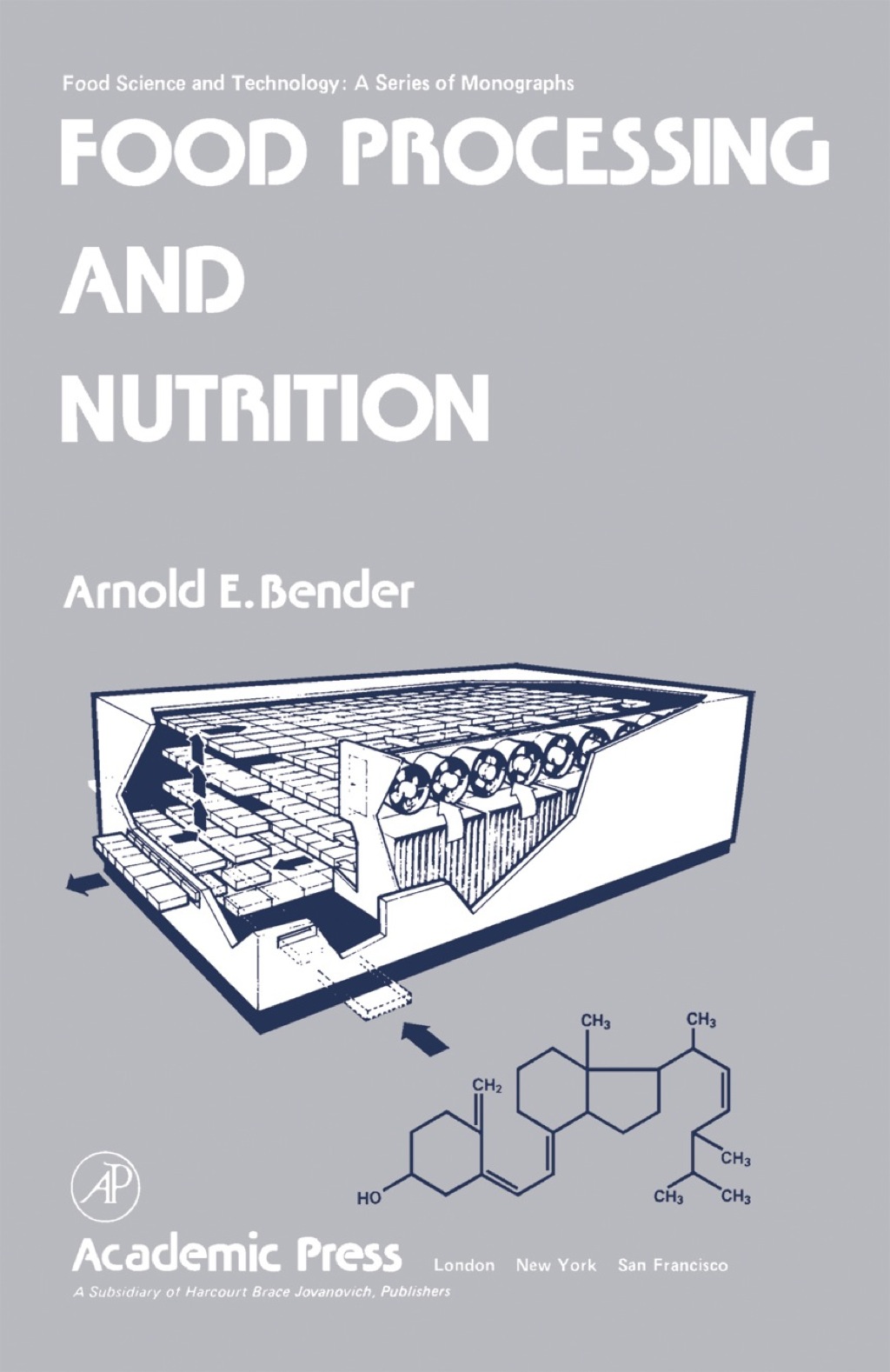 Food Processing and Nutrition 1st Edition
