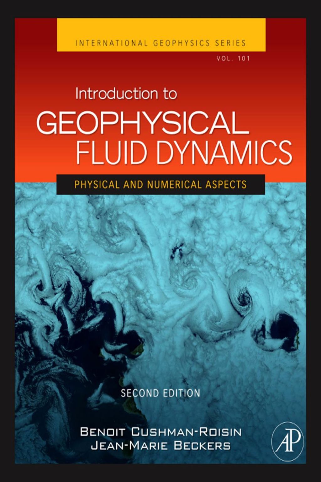 Introduction to Geophysical Fluid Dynamics: Physical and Numerical Aspects 2nd Edition
