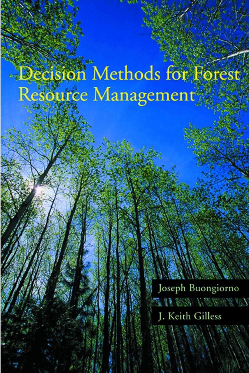 Decision Methods for Forest Resource Management 