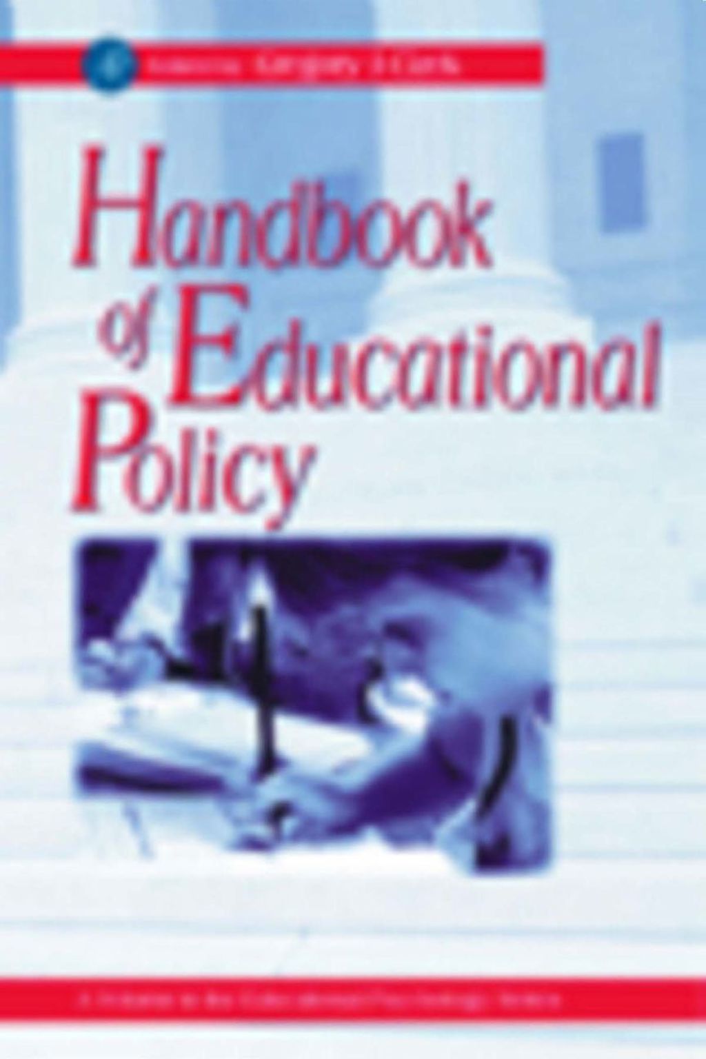 Handbook of Educational Policy 