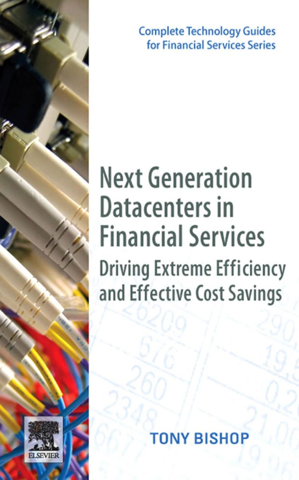 Next Generation Data Centers in Financial Services: Driving Extreme Efficiency and Effective Cost Savings 