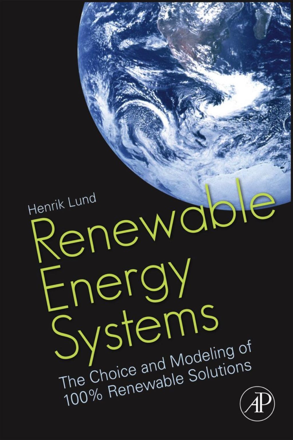 Renewable Energy Systems: The Choice and Modeling of 100% Renewable Solutions 