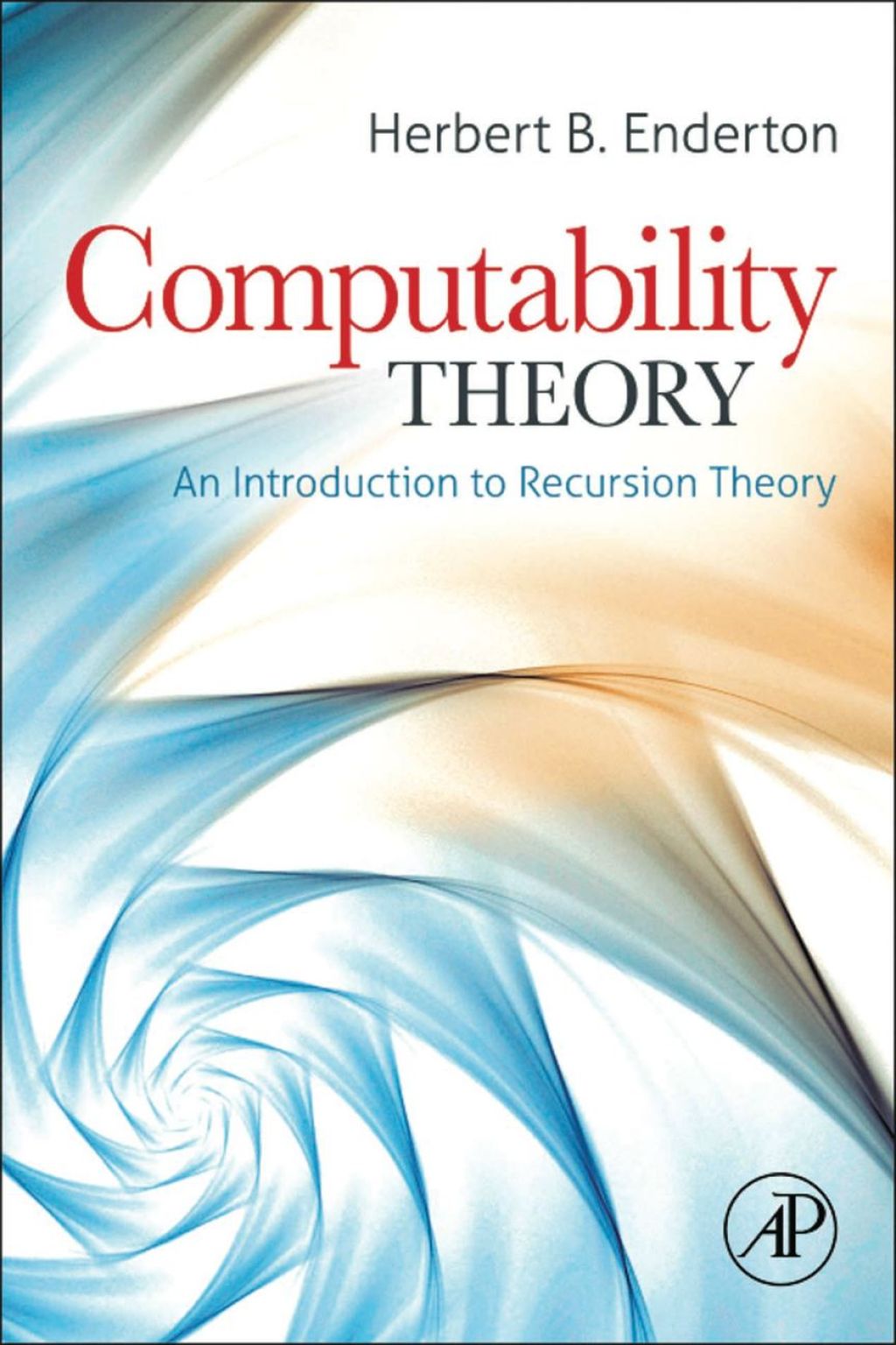 Computability Theory: An Introduction to Recursion Theory 