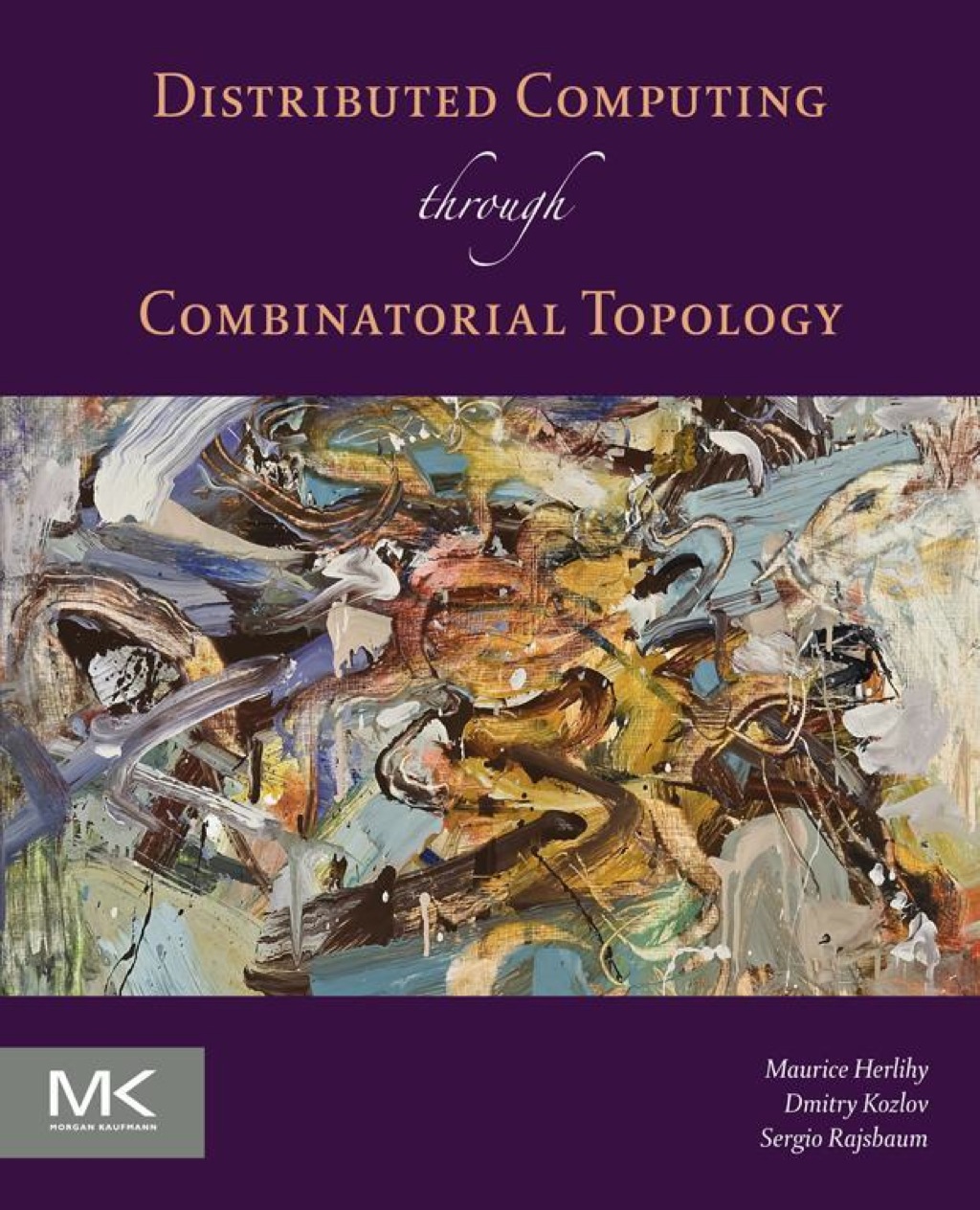 Distributed Computing Through Combinatorial Topology 