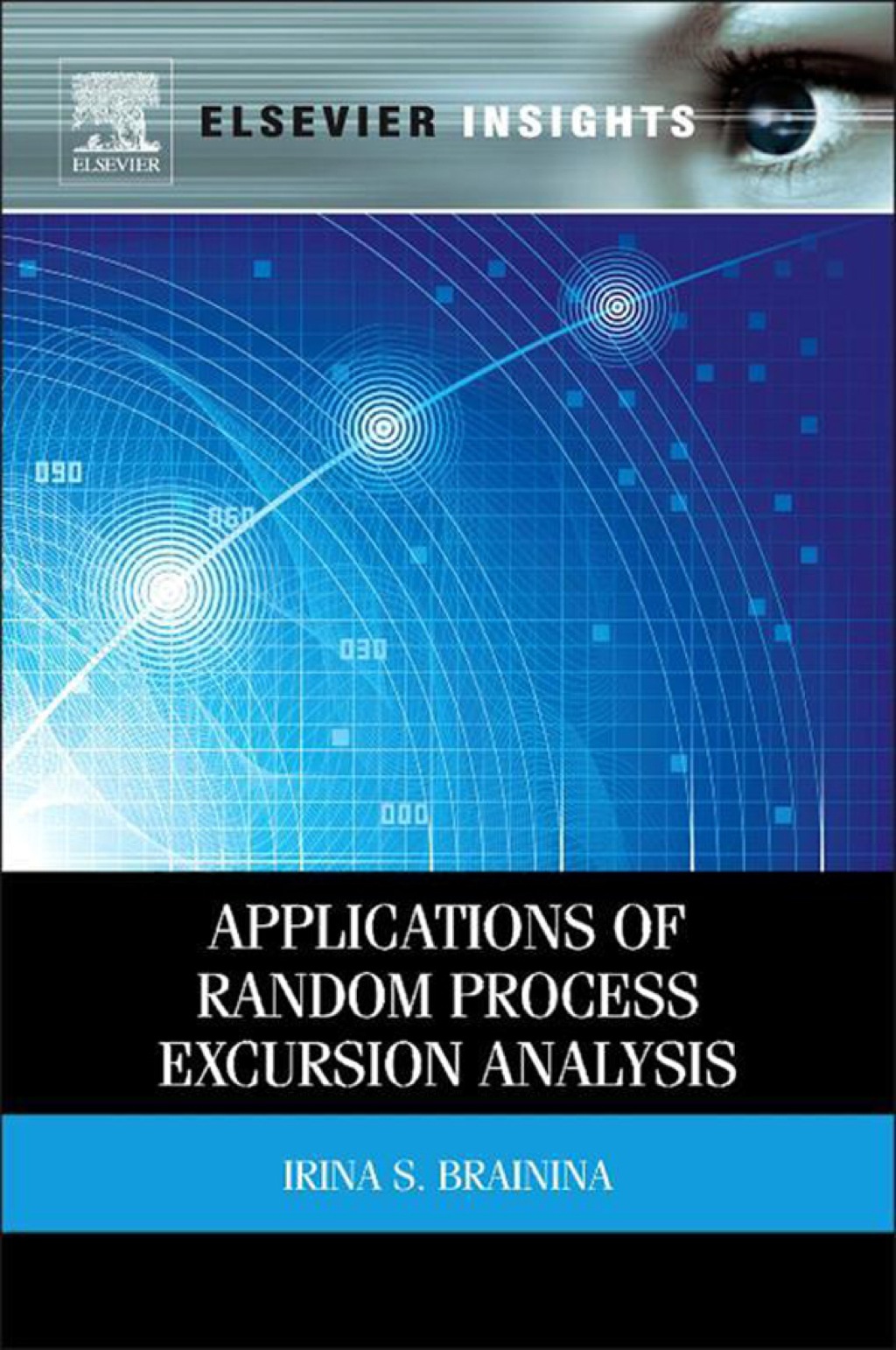 Applications of Random Process Excursion Analysis 1st Edition