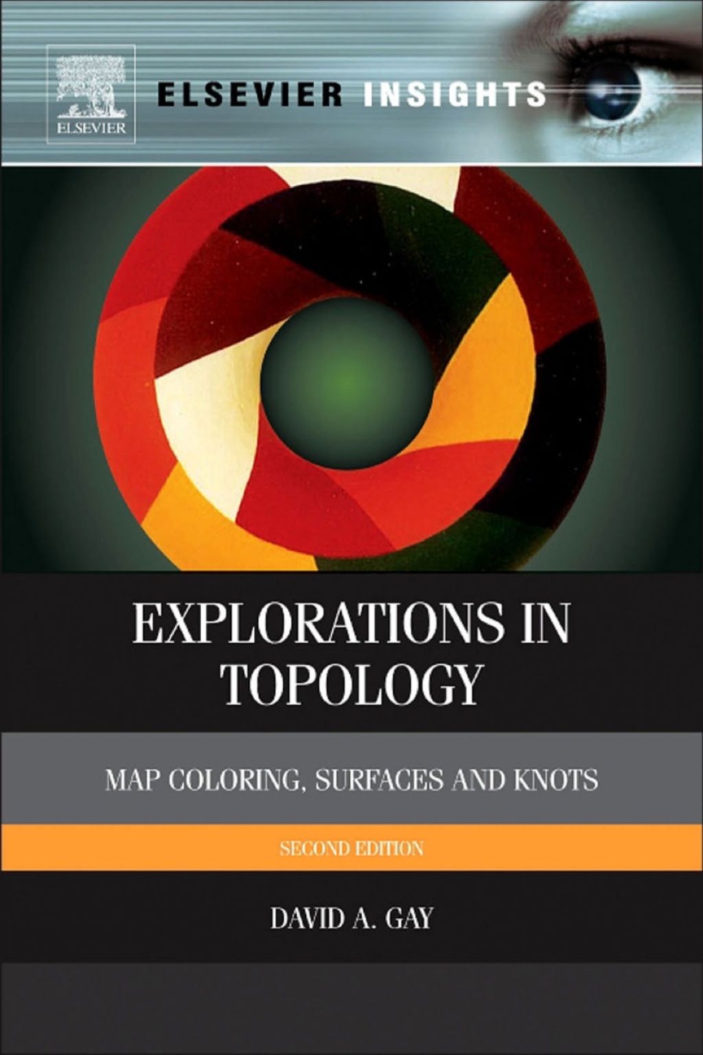 Explorations in Topology: Map Coloring, Surfaces and Knots 2nd Edition