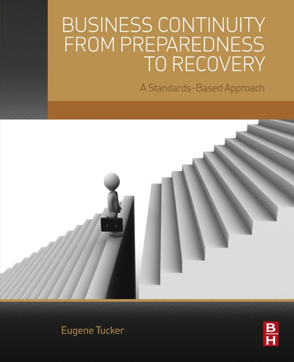 Business Continuity from Preparedness to Recovery: A Standards-Based Approach 