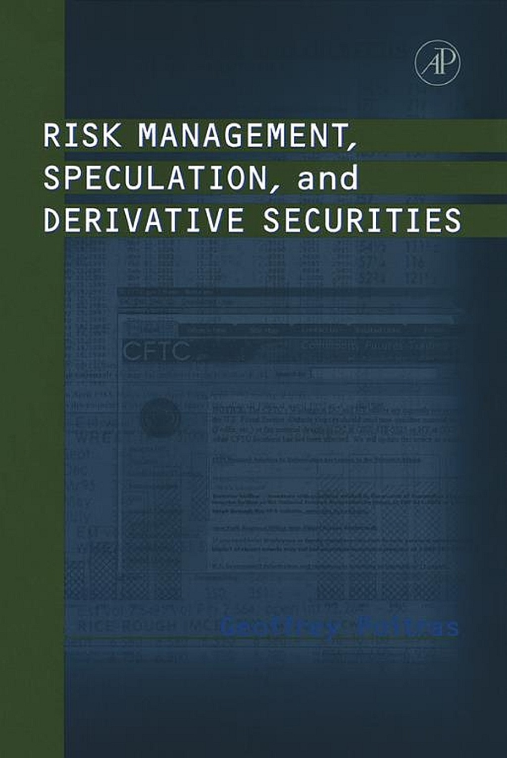 Risk Management, Speculation, and Derivative Securities 