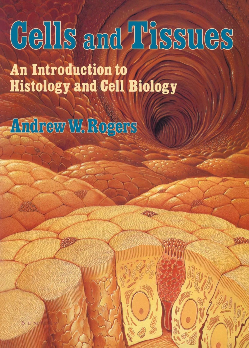 Cells and Tissues: An Introduction to Histology and Cell Biology 1st Edition