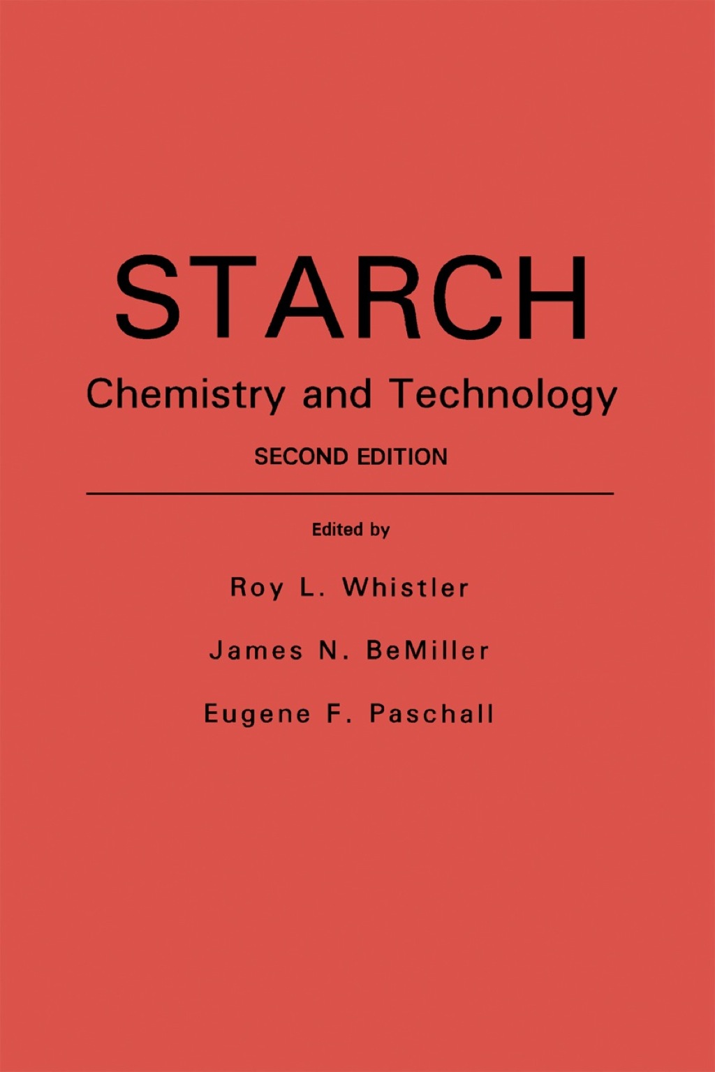 Starch: Chemistry and Technology 2nd Edition