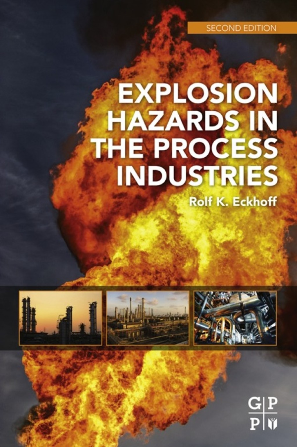 Explosion Hazards in the Process Industries 2nd Edition