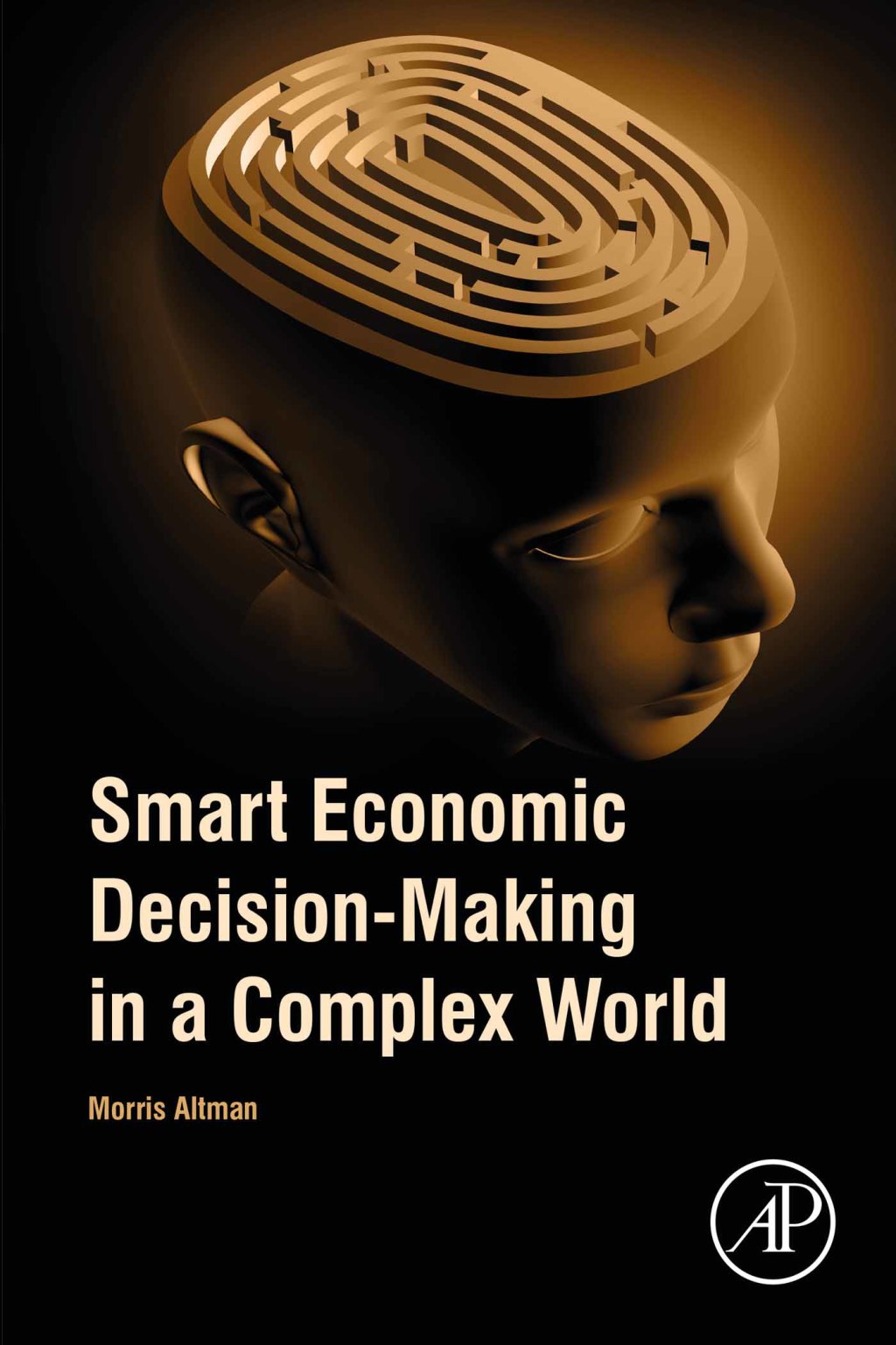 Smart Economic Decision-Making in a Complex World 