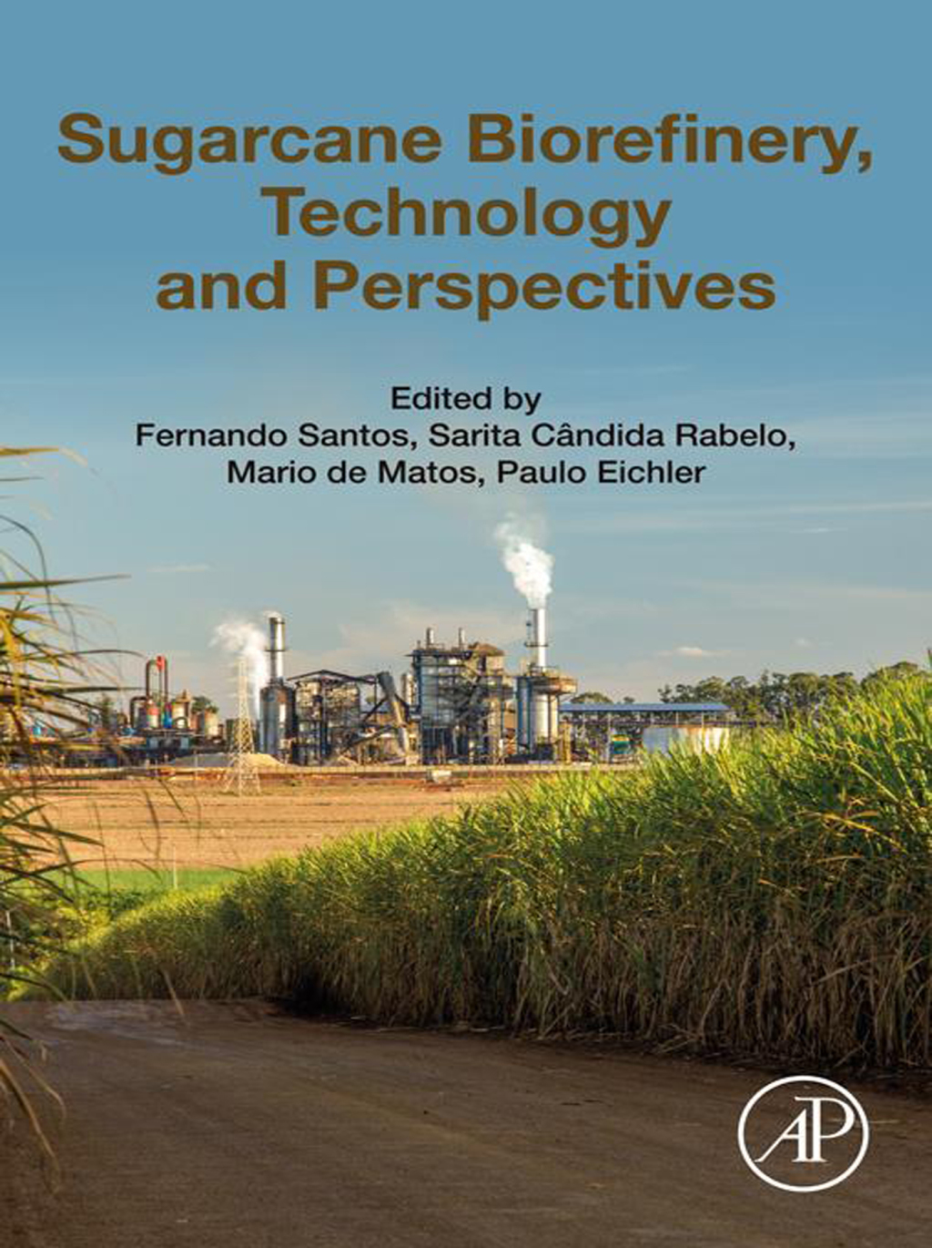 Sugarcane Biorefinery, Technology and Perspectives 