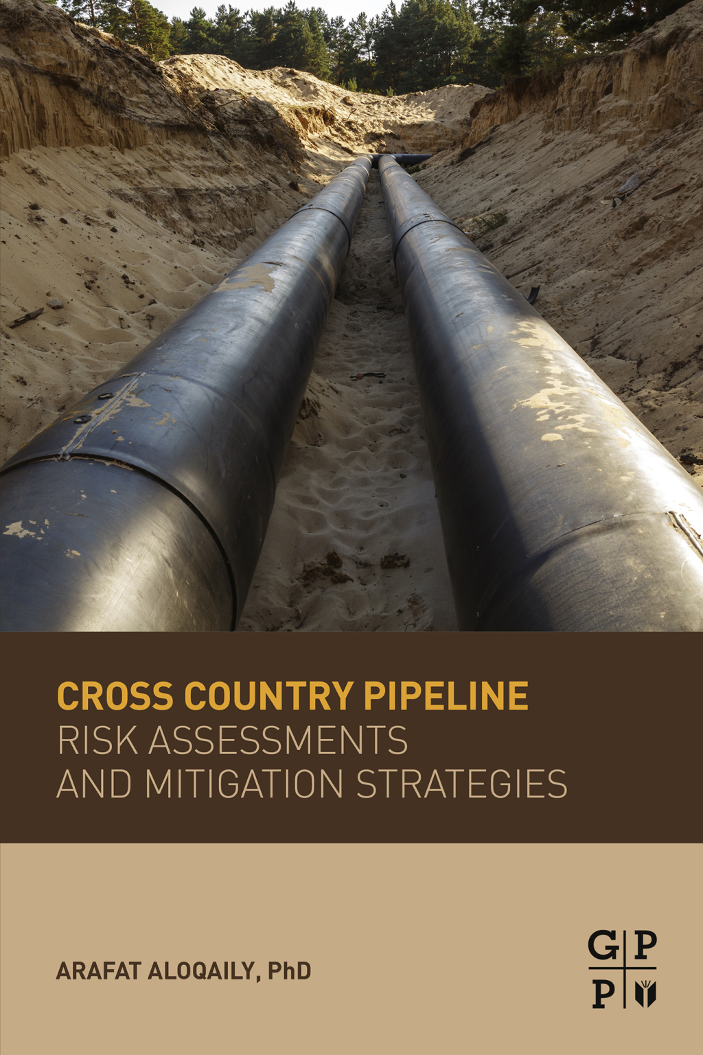 Cross Country Pipeline Risk Assessments and Mitigation Strategies 