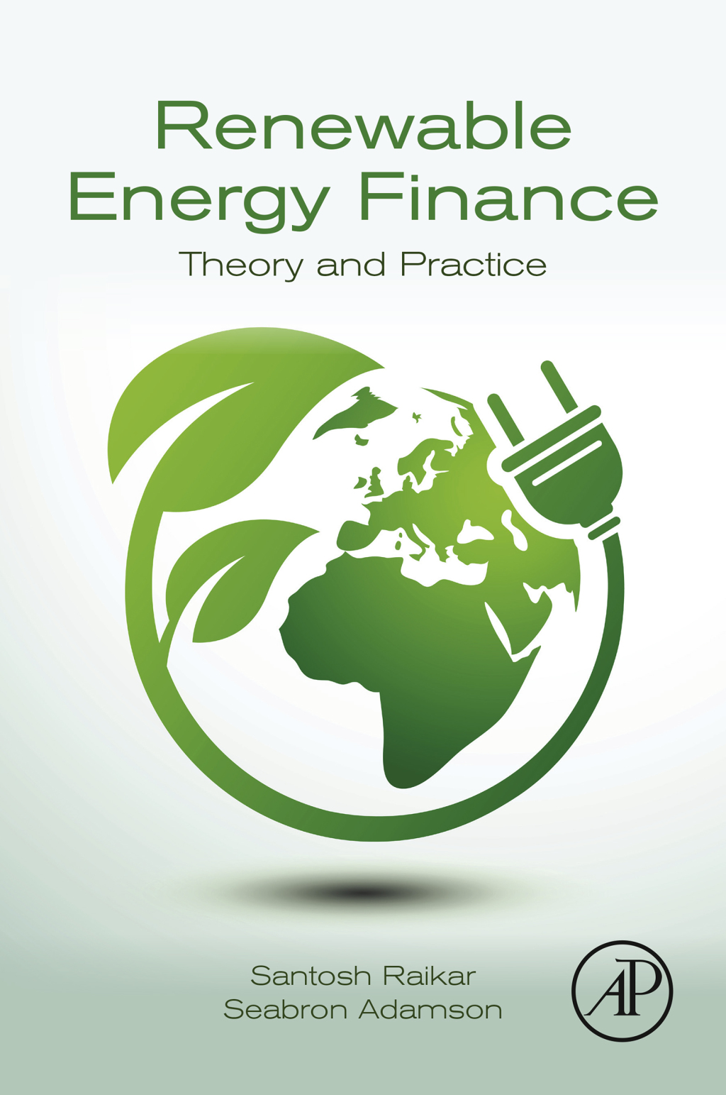 Renewable Energy Finance Theory and Practice 