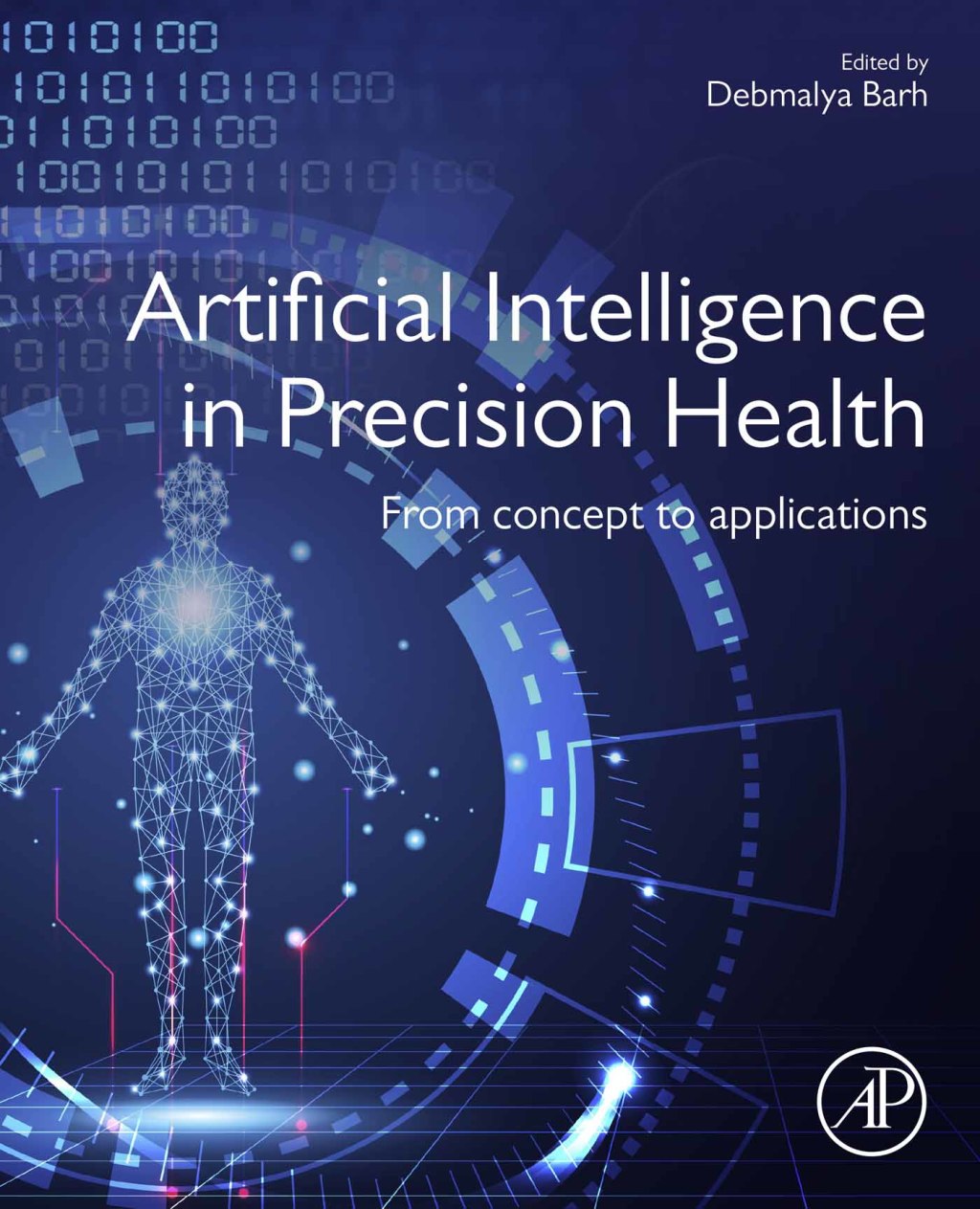 Artificial Intelligence in Precision Health From Concept to Applications 1st Edition