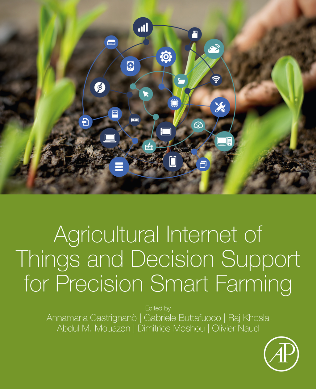 Agricultural Internet of Things and Decision Support for Precision Smart Farming 