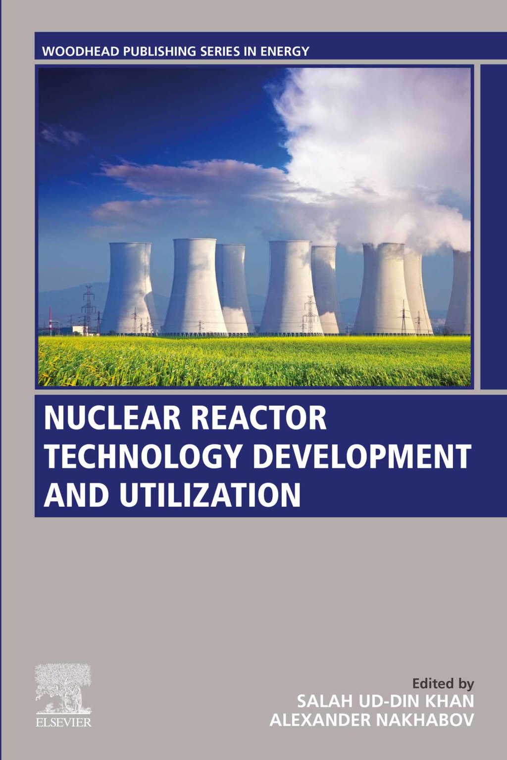 Nuclear Reactor Technology Development and Utilization 1st Edition