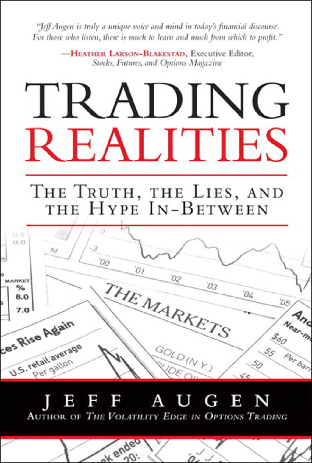 Trading Realities The Truth, the Lies, and the Hype In-Between 1st Edition