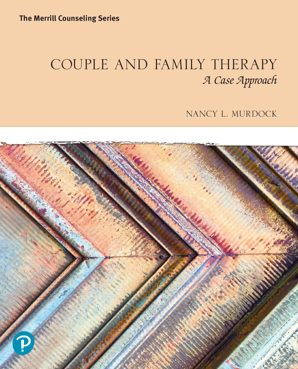 Couple and Family Therapy: A Case Approach 1st Edition