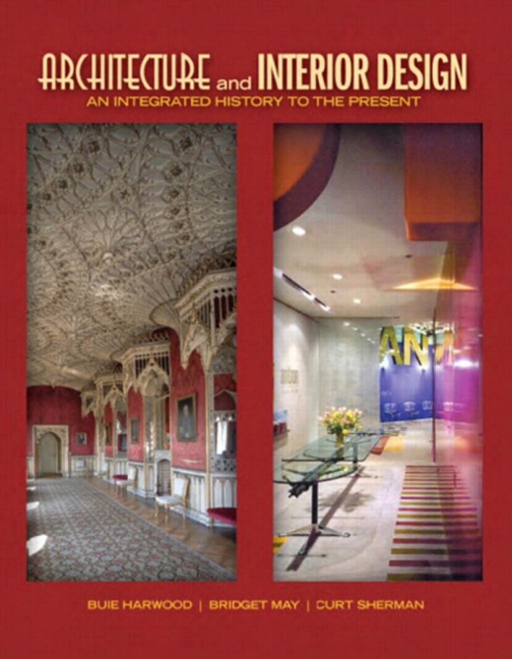 Architecture and Interior Design An Integrated History to the Present 1st Edition