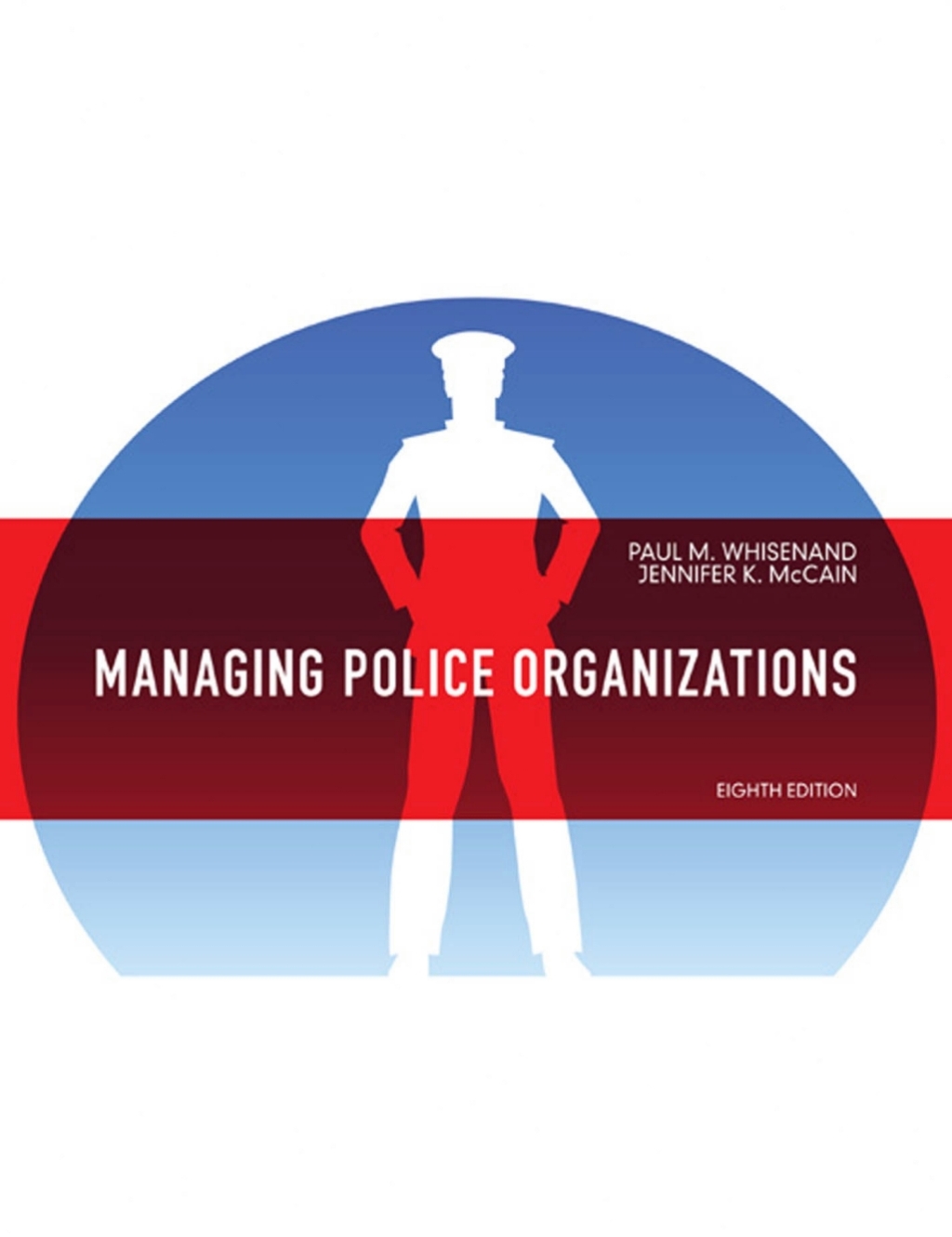 Managing Police Organizations 8th Edition