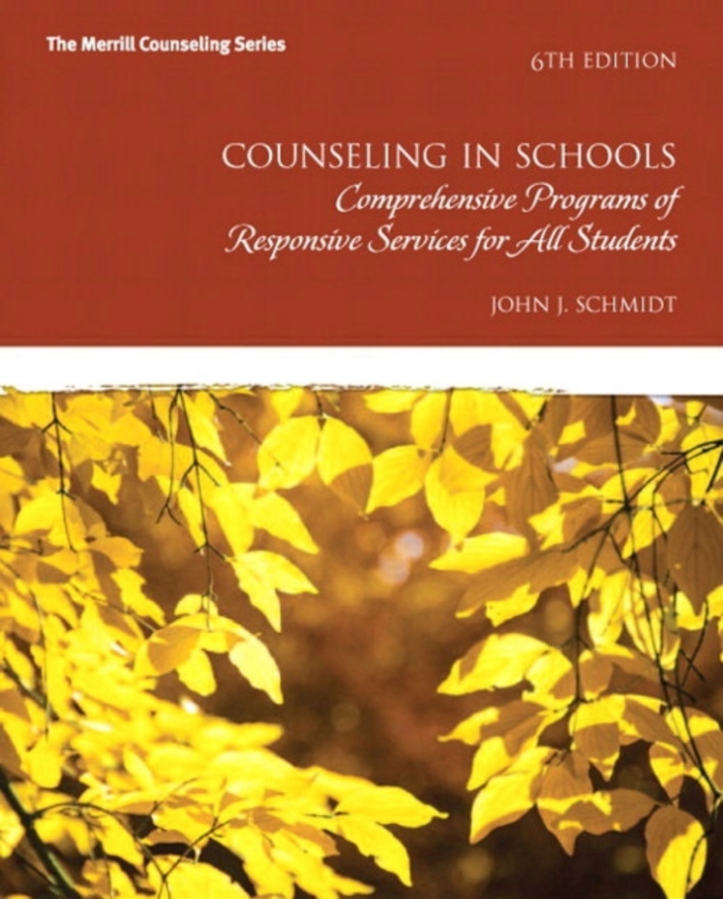 Counseling in Schools Comprehensive Programs of Responsive Services for All Students 6th Edition