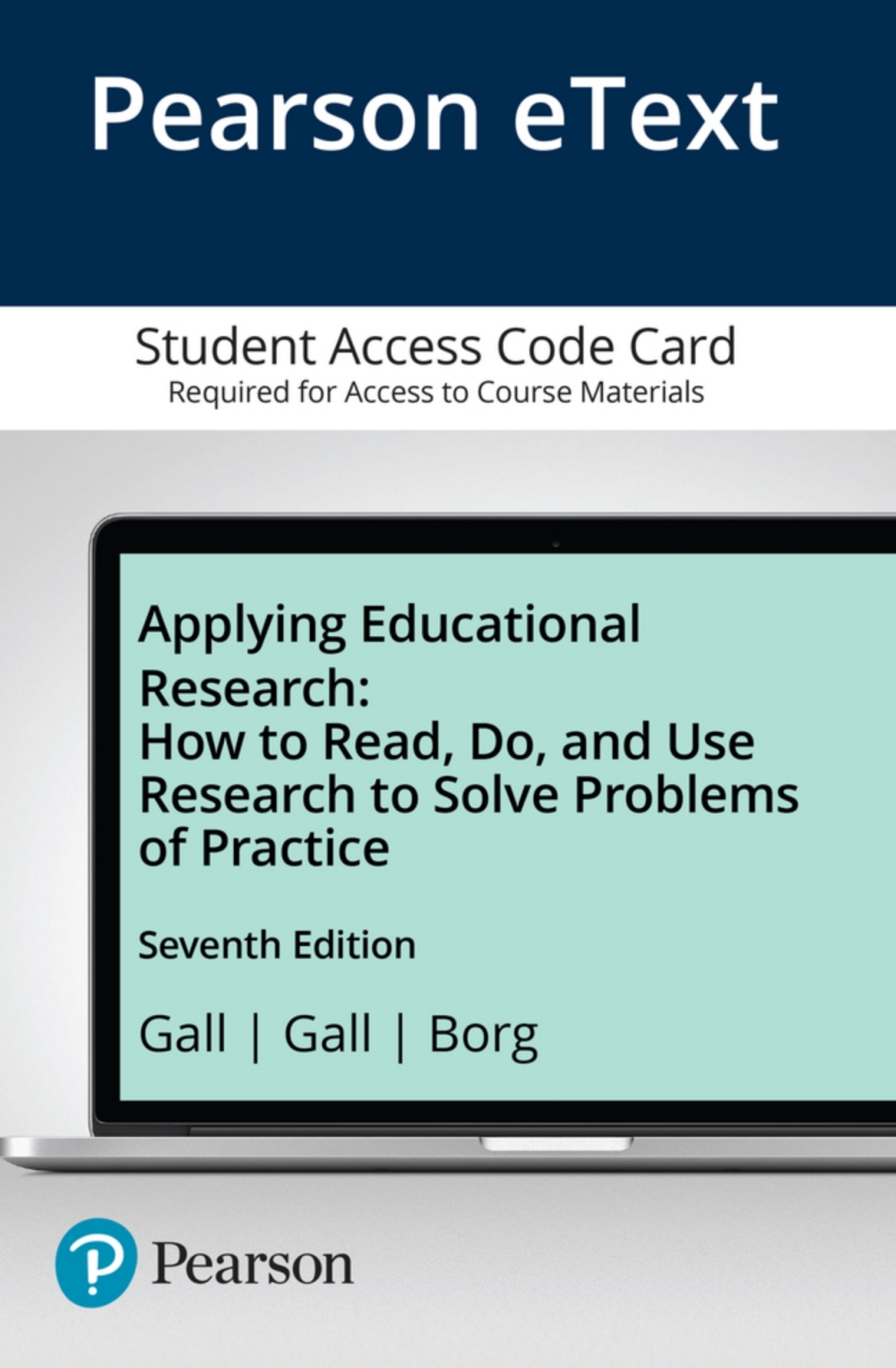 Applying Educational Research: How To Read, Do, and Use Research To Solve Problems of Practice -- Pearson eText How To Read, Do, and Use Research To Solve Problems of Practice -- Pearson eText 7th Edition