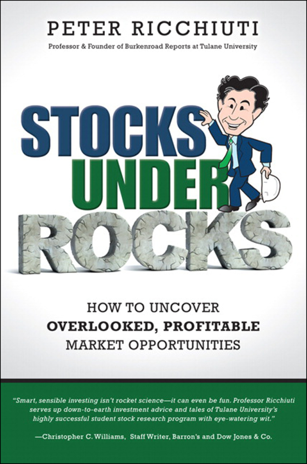 Stocks Under Rocks How to Uncover Overlooked, Profitable Market Opportunities 1st Edition