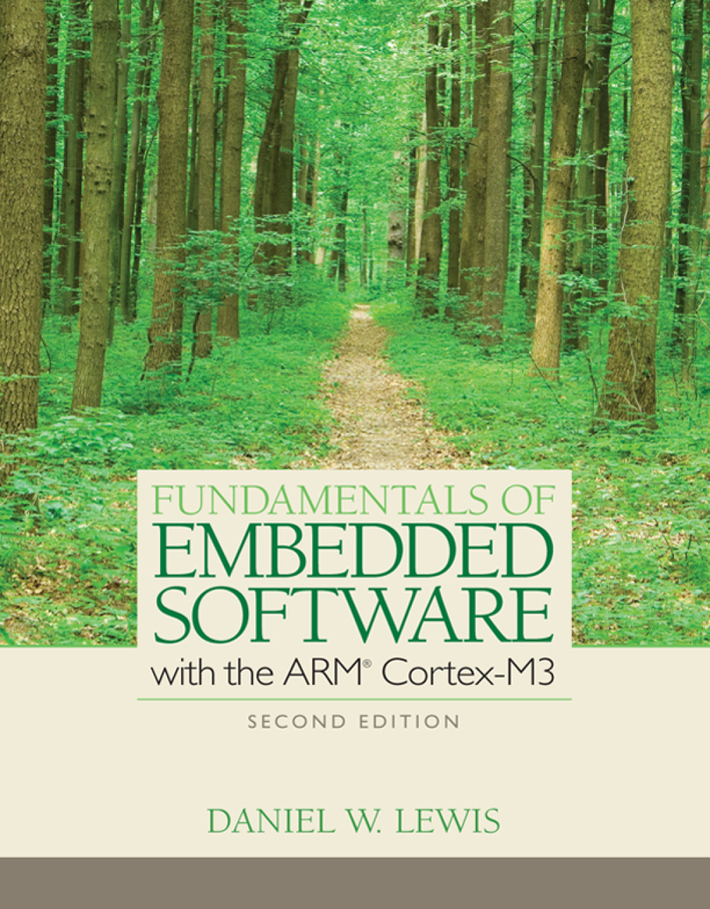Fundamentals of Embedded Software with the ARM Cortex-M3 Where C & Assembly Language Meet 1st Edition