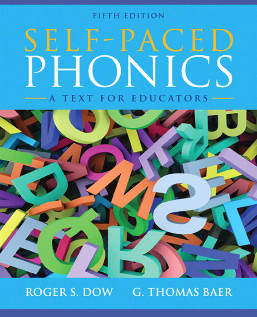 Self-Paced Phonics: A Text for Educators 5th Edition