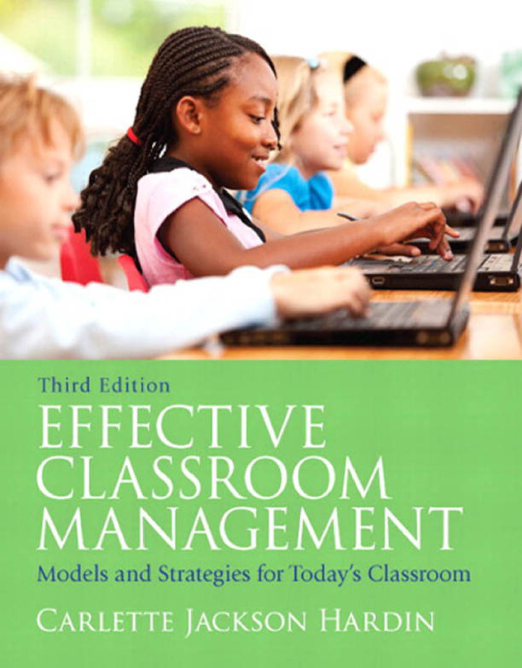 Effective Classroom Management Models & Strategies for Today's Classrooms 3rd Edition