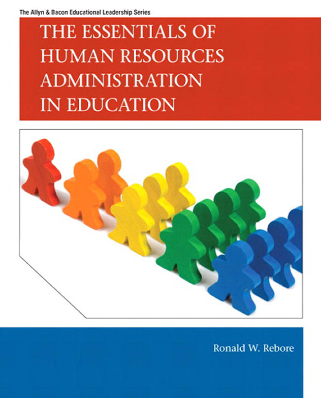 The Essentials of Human Resources Administration in Education 1st Edition
