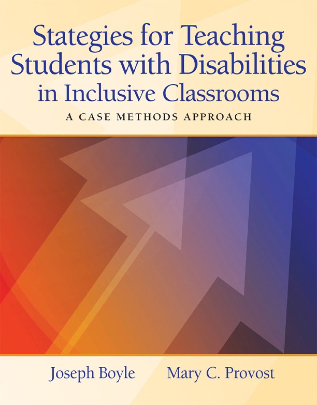 Strategies for Teaching Students with Disabilities in Inclusive Classrooms A Case Method Approach 1st Edition