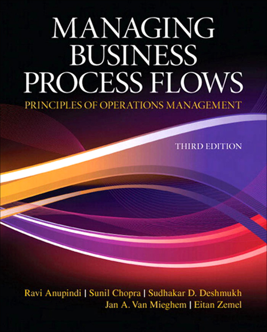 Managing Business Process Flows Principles of Operations Management 3rd Edition