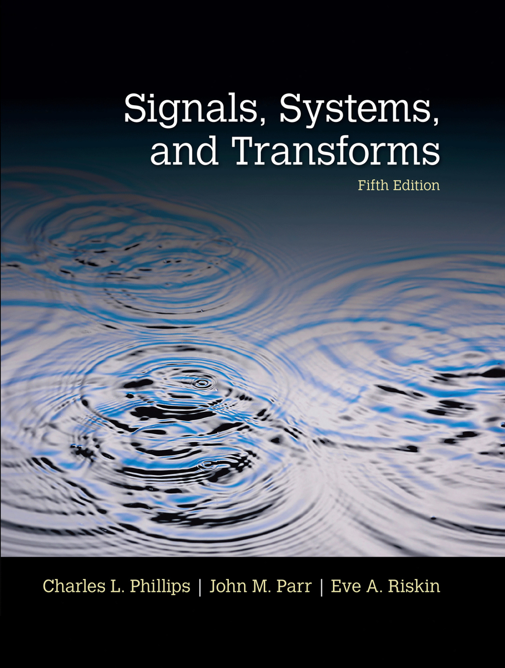 Signals, Systems, & Transforms 5th Edition