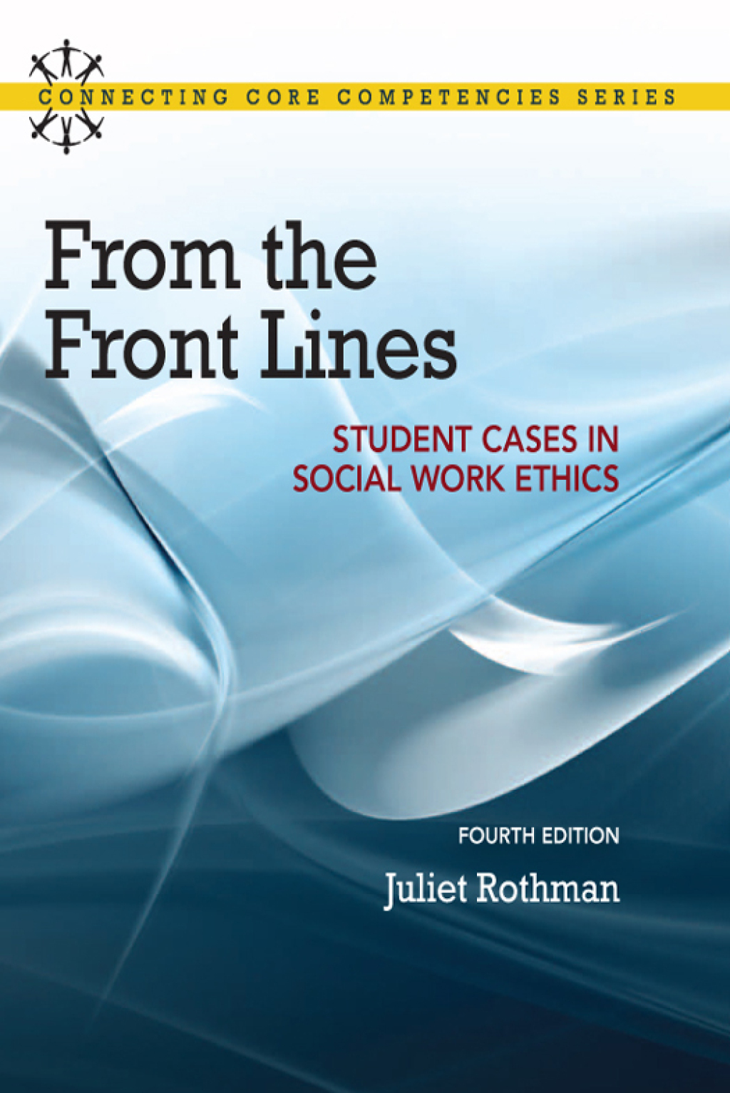 From the Front Lines Student Cases in Social Work Ethics 4th Edition