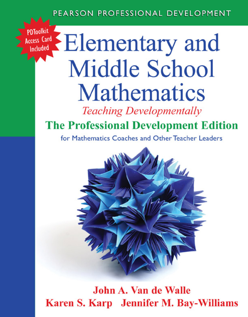 Elementary and Middle School Mathematics Teaching Developmentally: The Professional Development Edition for Mathematics Coaches and Other Teacher Leaders 1st Edition
