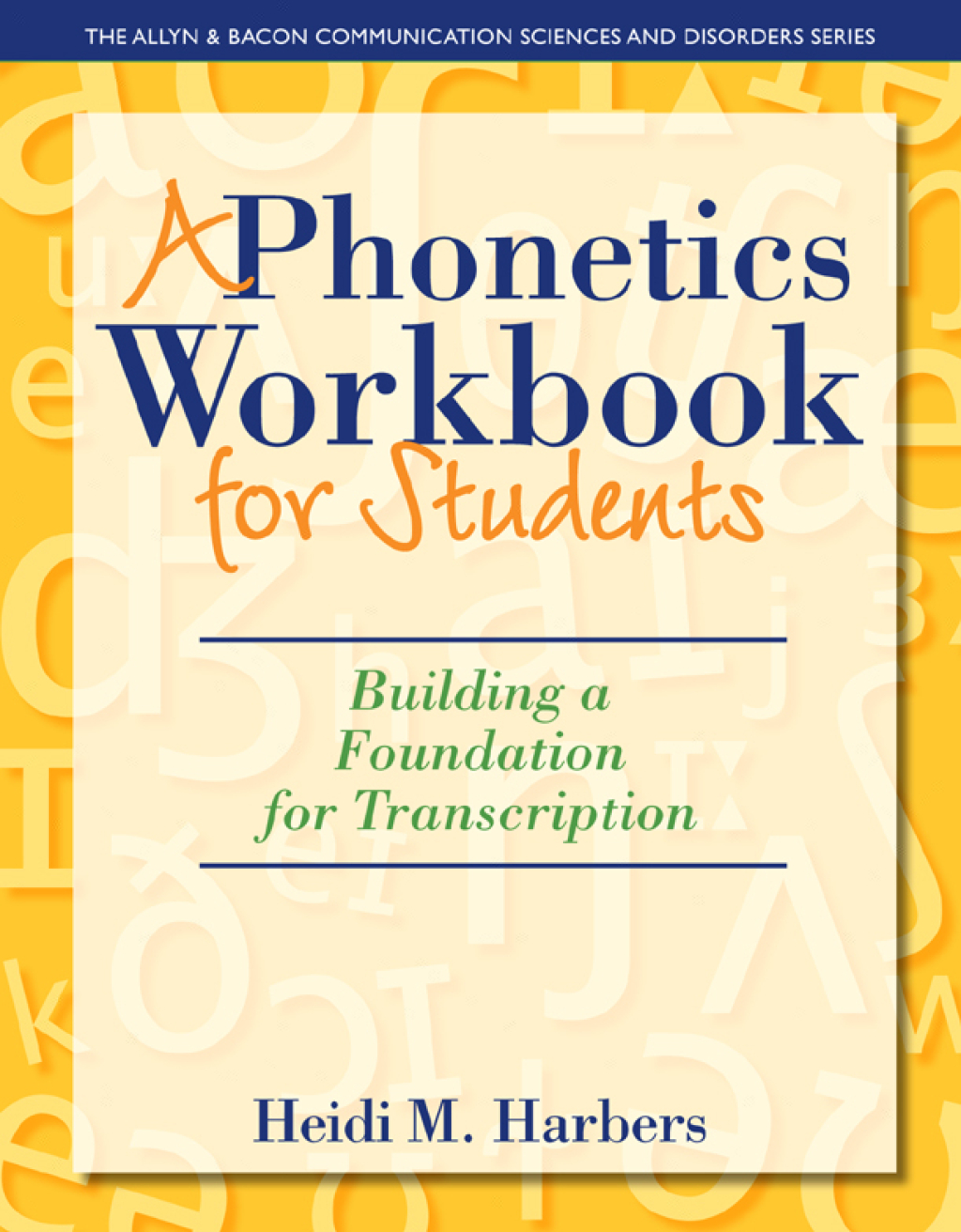 A Phonetics Workbook for Students Building a Foundation for Transcription 1st Edition