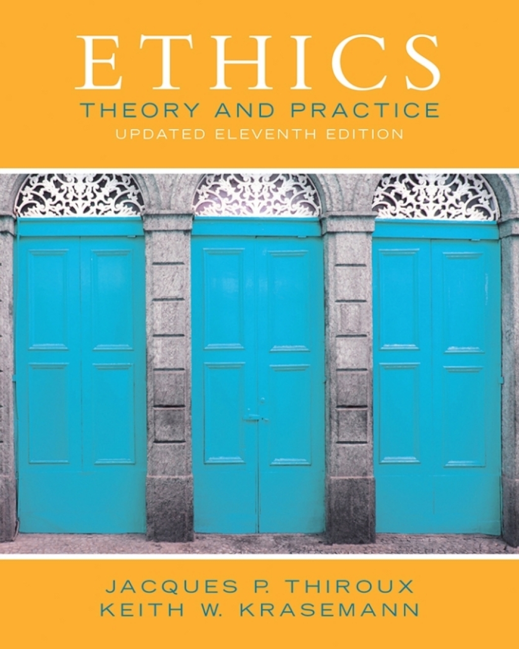 Ethics Theory and Practice (Updated Edition) 11th Edition