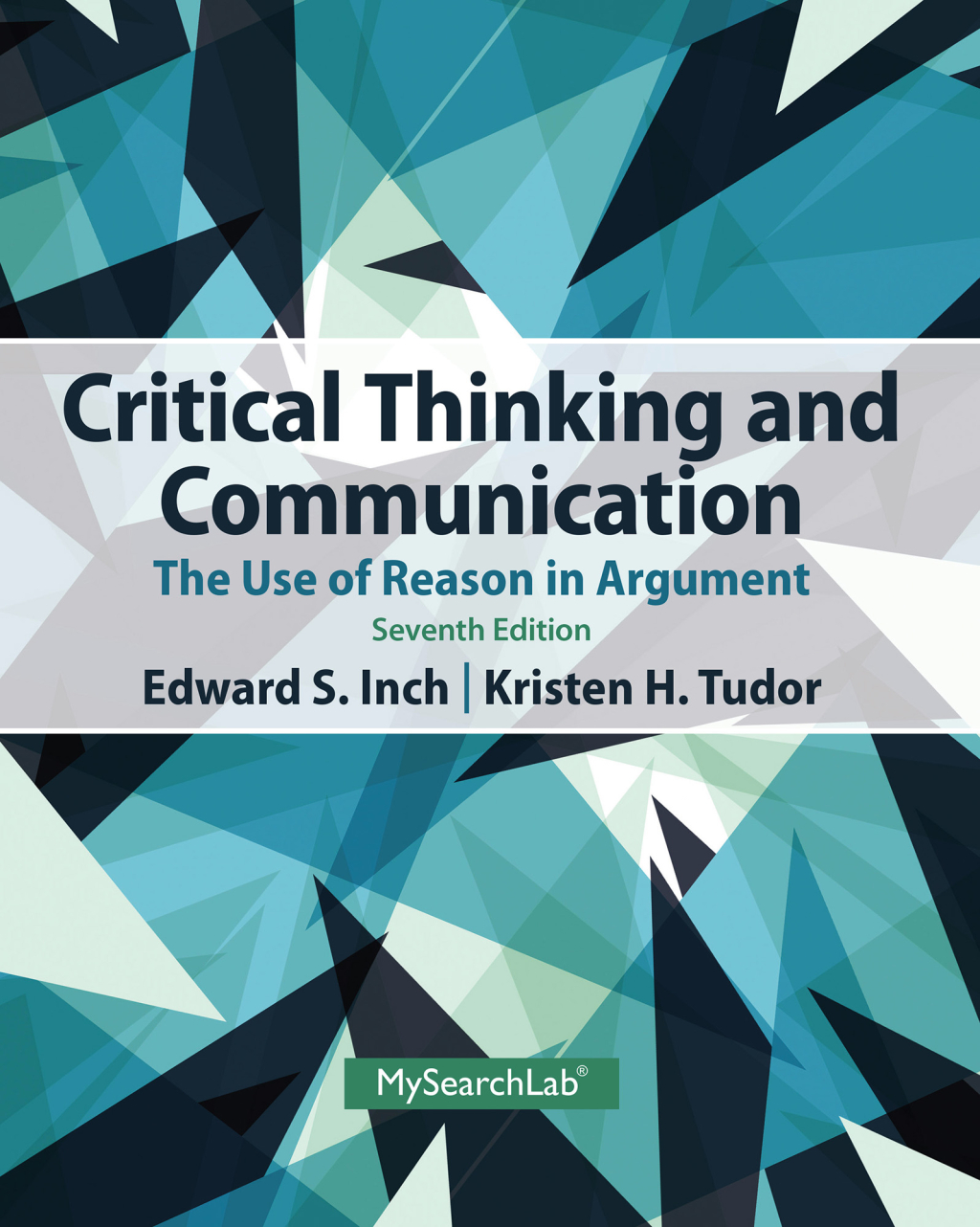 Critical Thinking and Communication The Use of Reason in Argument 7th Edition