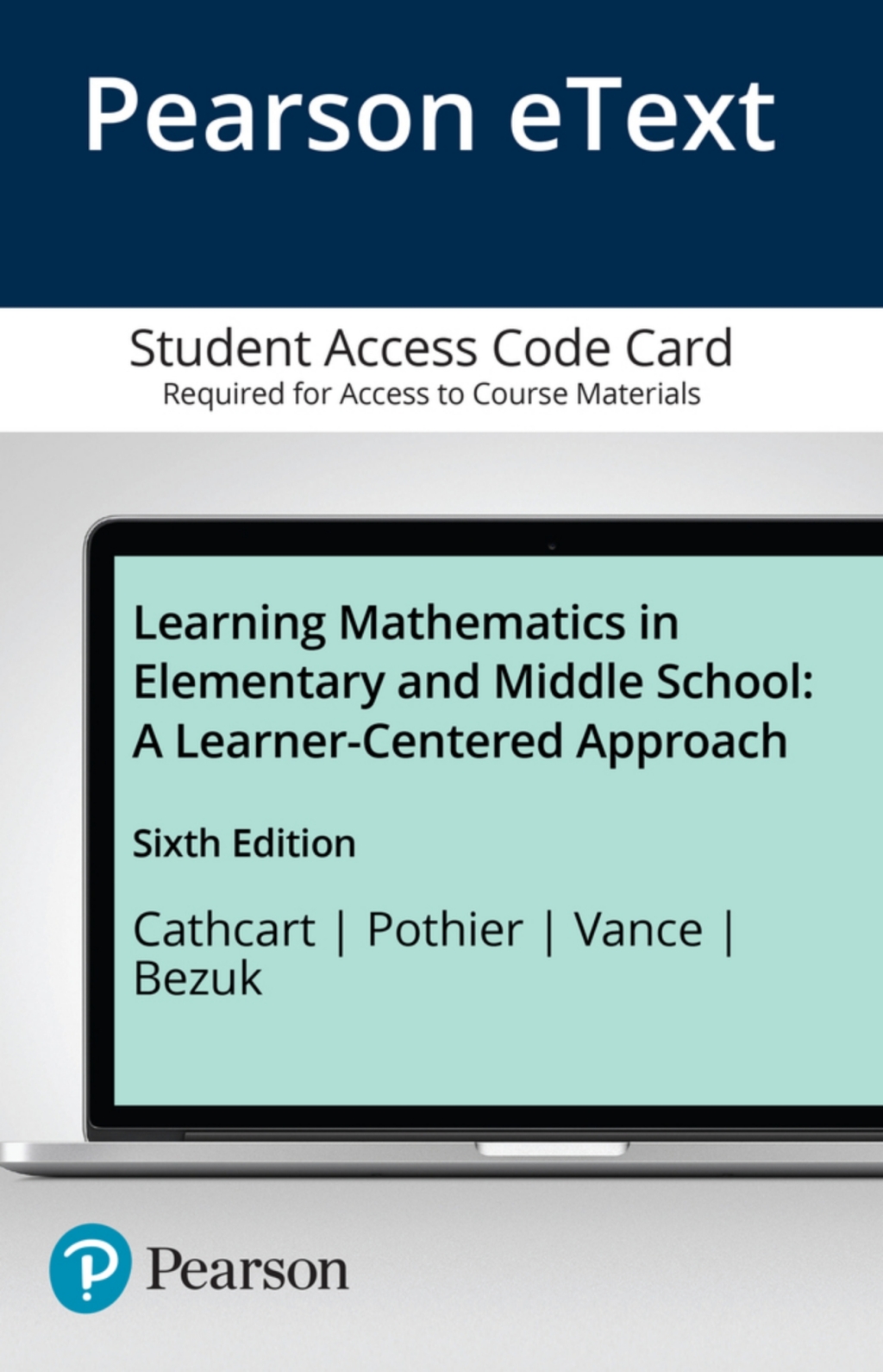Learning Mathematics in Elementary and Middle School: A Learner-Centered Approach -- Enhanced Pearson eText A Learner-Centered Approach -- Enhanced Pearson eText 6th Edition
