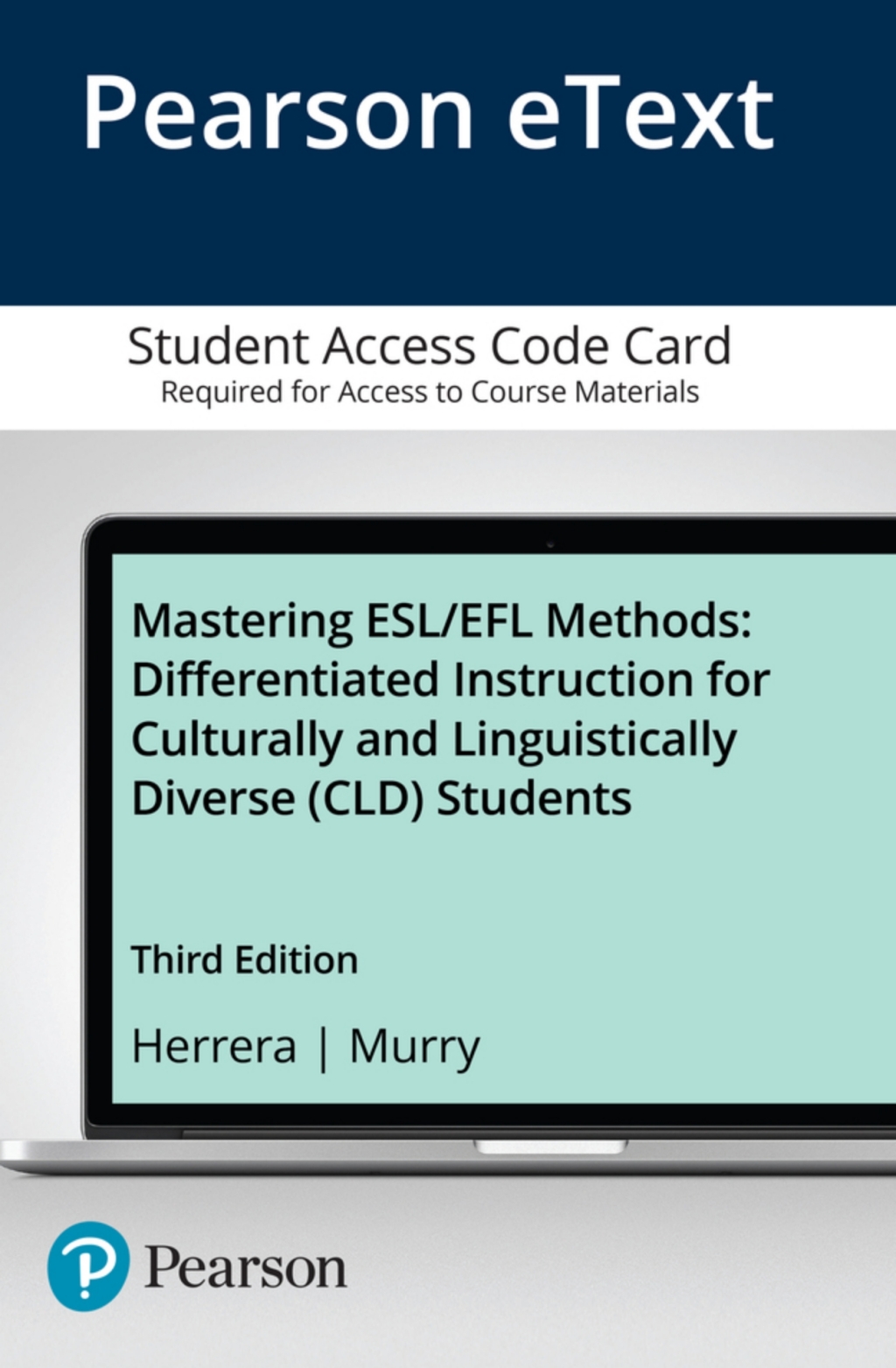 Mastering ESL/EFL Methods Differentiated Instruction for Culturally and Linguistically Diverse (CLD) Students -- Enhanced Pearson eText 3rd Edition