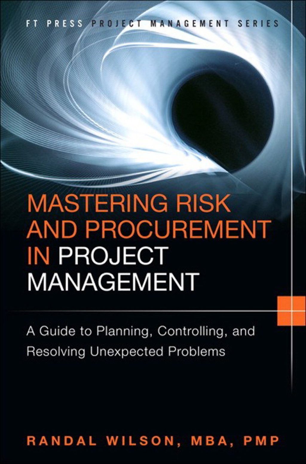Mastering Risk and Procurement in Project Management A Guide to Planning, Controlling, and Resolving Unexpected Problems 1st Edition
